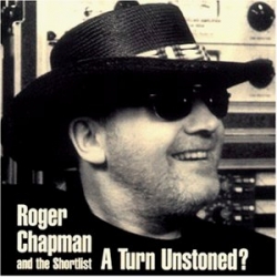 Roger Chapman - A Turn Unstoned
